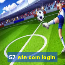 57 win com login